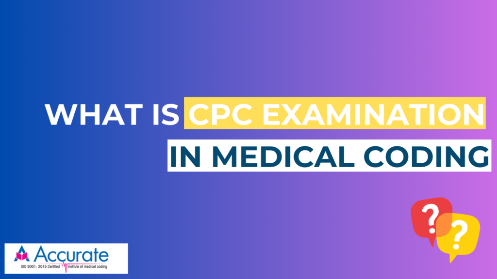 WHAT IS CPC EXAMINATION IN MEDIAL CODING